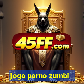 jogo porno zumbi